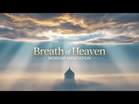 Breath of Heaven | 1 Hrour Worship Meditation | Pads, Strings & Guitar Swells (No Rhythm, No Vocals)