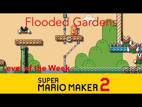 Super Mario Maker 2- Flooded Gardens (Level of the Week #53)