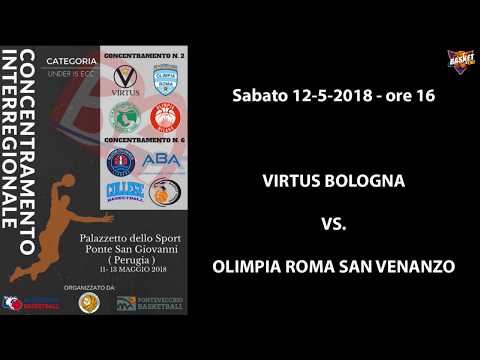 Concentramenti Under 15 Ecc. 2018 - Virtus Bologna vs. Olimpia Roma San Venanzo