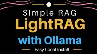 LightRAG with Ollama - Simple and Fast RAG - Install Locally