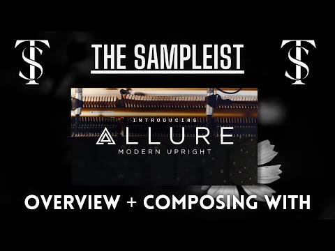 The Sampleist - Allure Modern Upright by Heavyocity - Overview - Composing - Reinventing a classic!