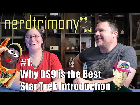 Nerdtrimony #1: Why DS9 is the best introduction to Star Trek