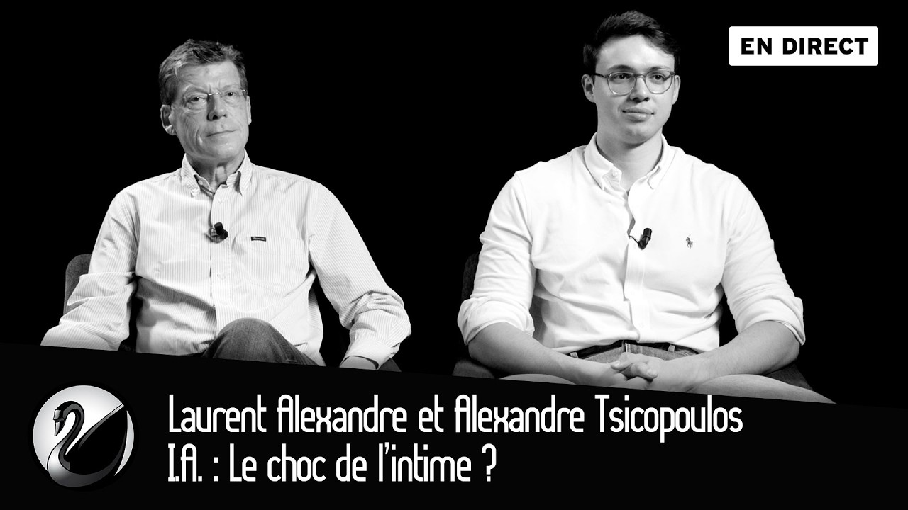 I.A. : Le choc de l’intime ? Laurent Alexandre et Alexandre Tsicopoulos