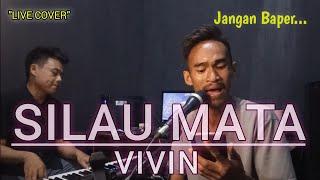 Download lagu SILAU MATA - VIVIN || LIVE COVER IBRAHIM DAUD & RIO GTRS MEDIA mp3