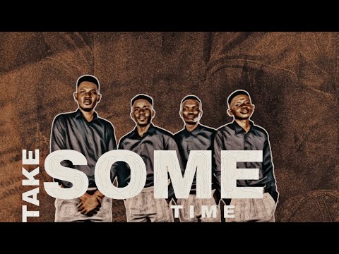 Take Some Time Official (Lyric Video) Acappells
