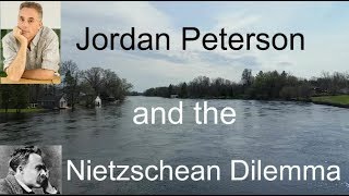 Jordan Peterson & the Nietzschean Dilemma - Introduction