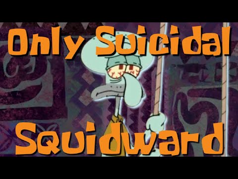 Spongebob But Only Suicidal Squidward