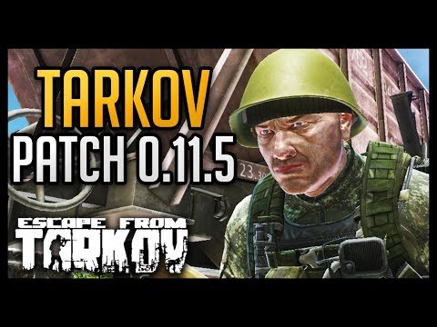 Escape From Tarkov Patch 0.11.5 Thoughts and Opinions