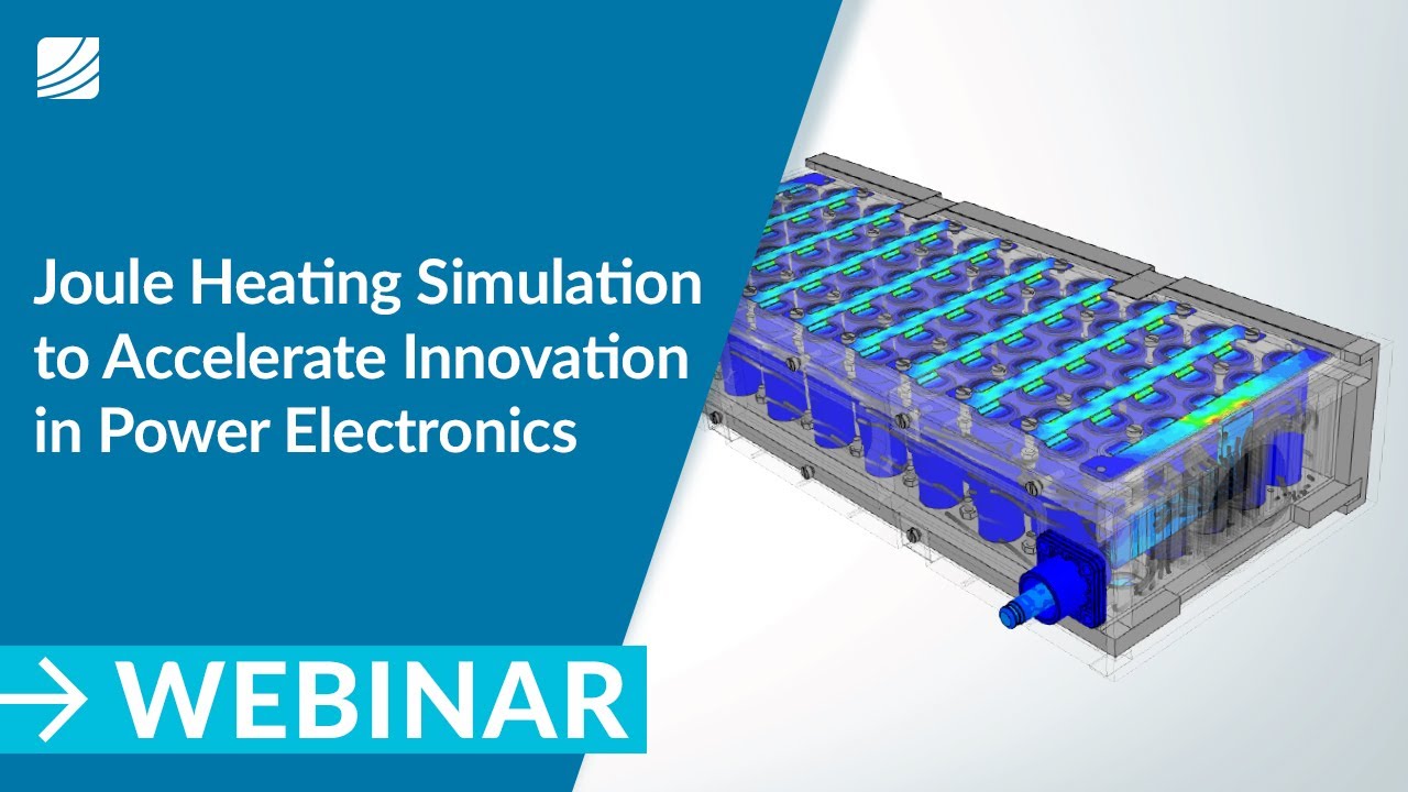 Joule Heating Simulation to Accelerate Innovation in Power Electronics