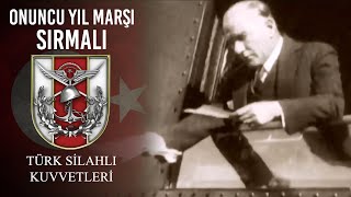 Onuncu Yıl Marşı ( Sırmalı )