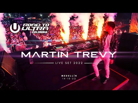 Martin Trevy Live-Set @ Road To Ultra Colombia 2022