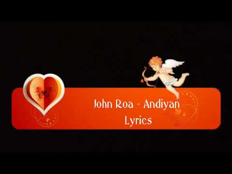 JOHN ROA - ANDIYAN (LYRICS VIDEO)