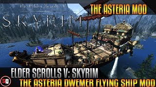 The Elder Scrolls V: Skyrim - The Asteria Flying Ship Mod
