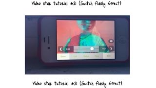 Video star tutorial #22 FEATURED😘(Switch Flashy Effect)