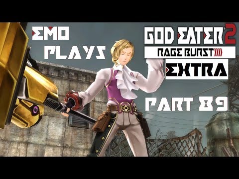 God Eater 2: Rage Burst [-EXTRA- Part 89]