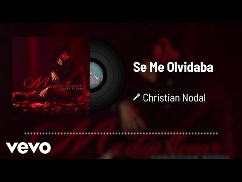 Se Me Olvidaba - Christian Nodal