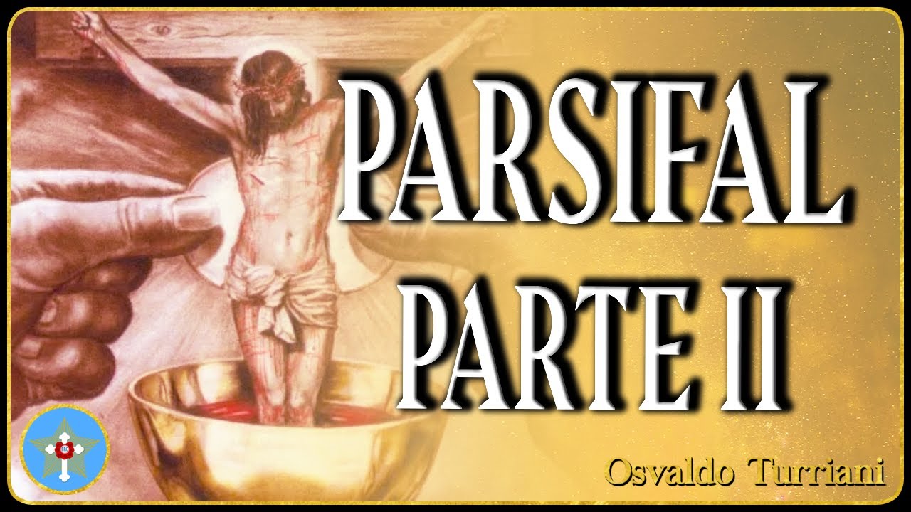 Astrologia Revisitada - Preparação para a Páscoa - A Obra Parsifal e o que ela Significa - Parte 2