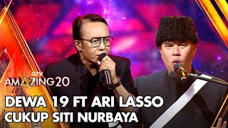 Dewa 19 Ft Ari Lasso - Cukup Siti Nurbaya | AMAZING GTV 20
