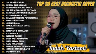 Download lagu Indah Yastami Top 20 Best Akustik Terpopuler | Salahmu Sendiri | Indah Yastami Full Album mp3 Download lagu Indah Yastami Top 20 Best Akustik Terpopuler | Salahmu Sendiri | Indah Yastami Full Album mp3