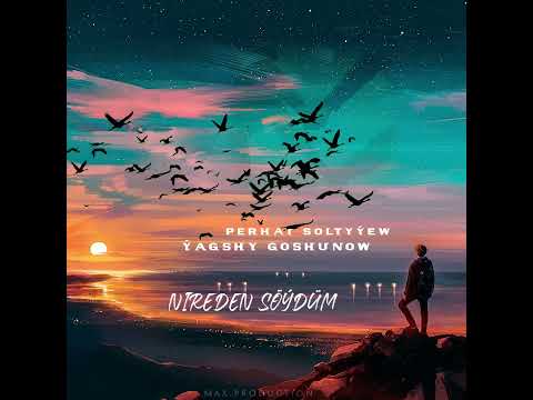 Perhat Solty ft Yagshy Gowshunow - Nireden soydum