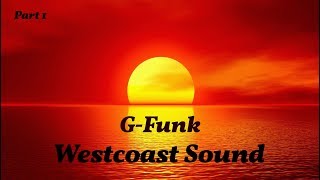 G-Funk / Westcoast Sound (1 hour Mix) =Vol.1=