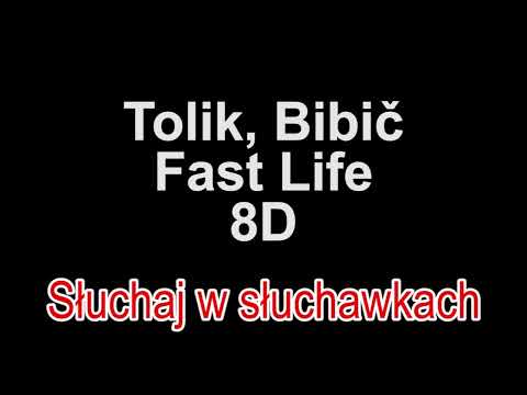 Tolik, Bibič - Fast Life 8D