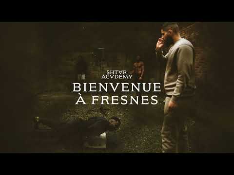 Shtar Academy - Bienvenue à Fresnes (Visualizer)