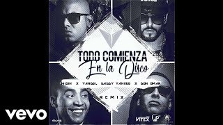 Wisin - Todo Comienza En La Disco (Remix) ft. Yandel, Don Omar & Daddy Yankee