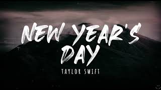 Taylor Swift - New Year&#39;s Day (Lyrics) 1 Hour