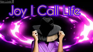 Sia - Joy I Call Life (Official Visualizer) / Unrealesed Compositions