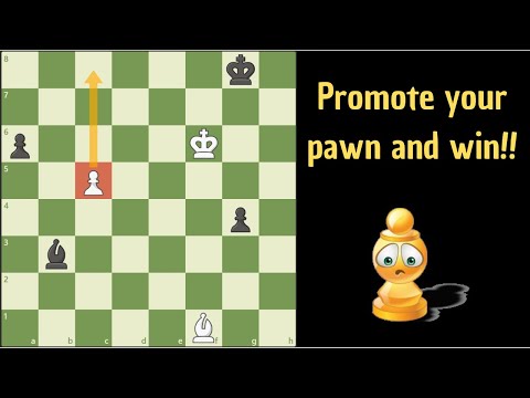 Promote your pawn and win!!