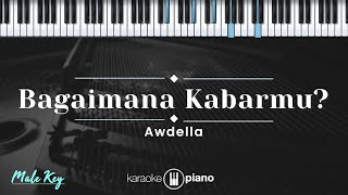 Download lagu Bagaimana Kabarmu? - Awdella (KARAOKE PIANO - MALE KEY) mp3