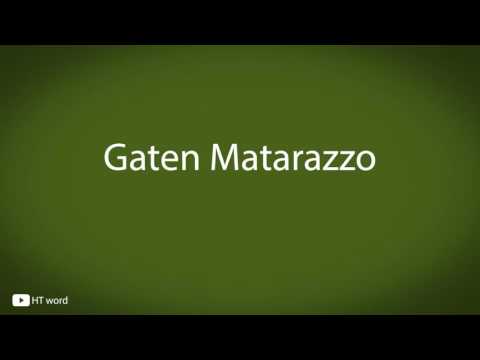 How to pronounce Gaten Matarazzo
