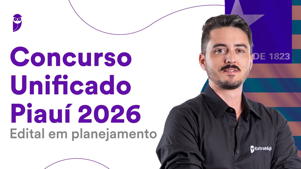 Concurso Unificado Piauí 2026: Edital em planejamento
