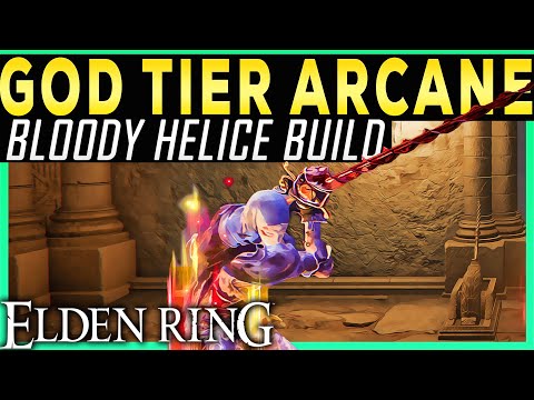 Elden Ring GOD TIER Arcane Bleed Build - Broken Bloody Helice Insane Bleed Damage Patch 1.06