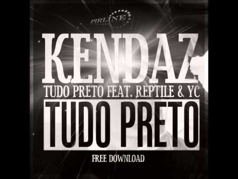 Kendaz- Tudo Preto feat. Reptile e Yipson