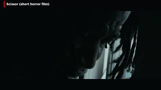 SCISSOR OFFICIAL TRAILER (SHORT THRILLER MOVIE)