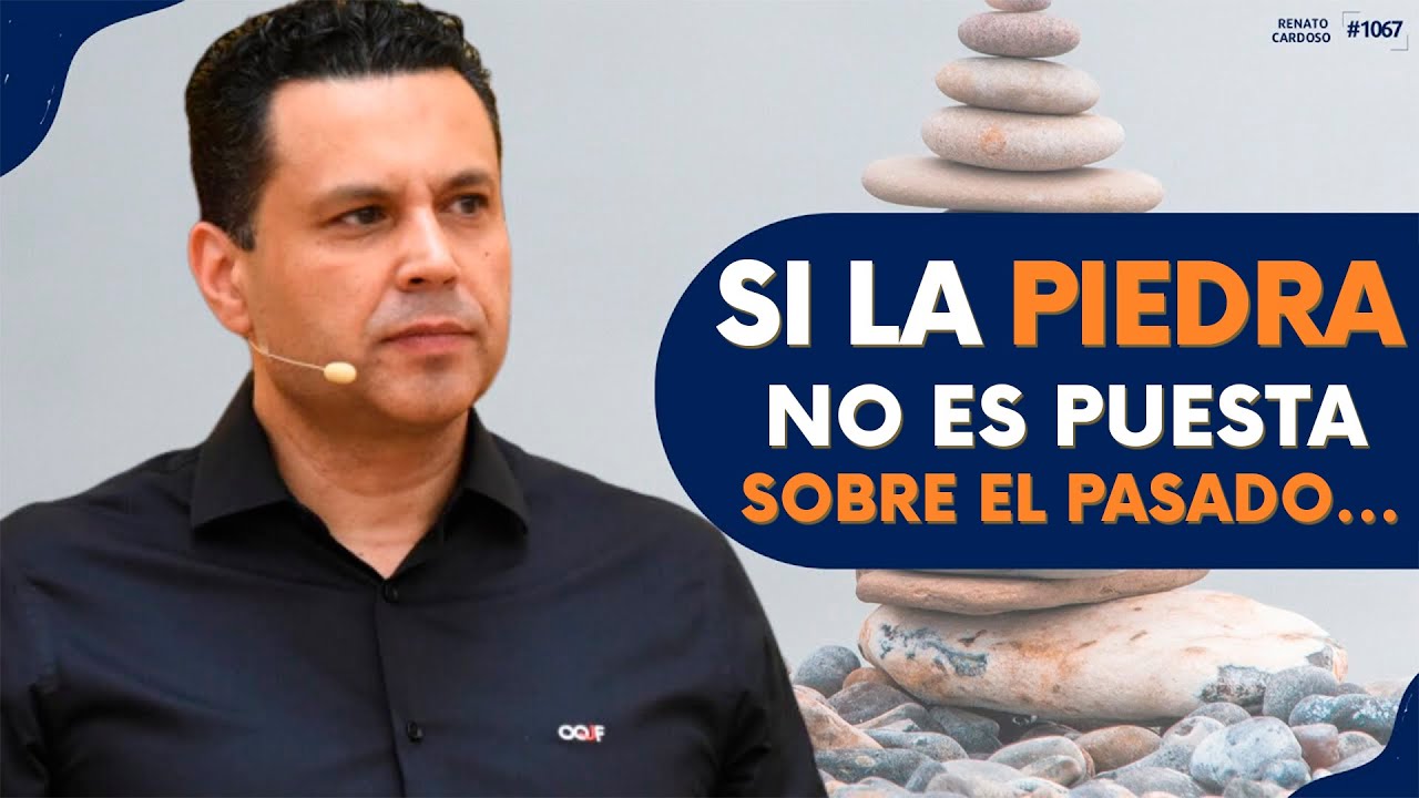 SI LA PIEDRA NO ES PUESTA SOBRE EL PASADO…