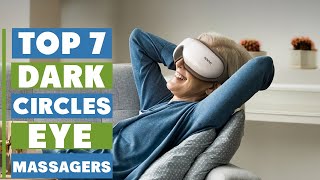 Best Eye Massagers for Dark Circles: Top Picks for 2025