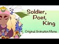 Soldier Poet King Original Animation Meme