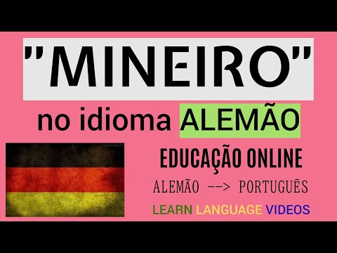 "MINEIRO" no idioma ALEMÃO | Educação | Aprender online | Substantivo |  ALEMÃO - PORTUGUÊS.