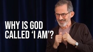 Why Is God's Name 'I Am'?