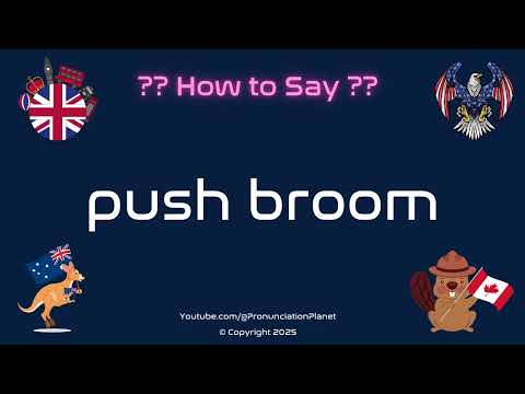 🧹💪 How to Pronounce push broom? (CORRECTLY) | Pronunciation Planet