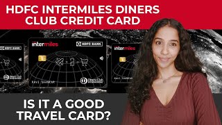 Intermiles HDFC Diners Club Credit Card Review | Features and Benefits