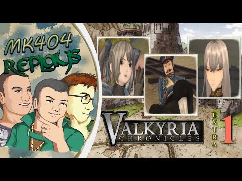MK404 Replays Valkyria Chronicles EX01 - Duality of Lady[Edy Detachment/Behind Her Blue Flame]