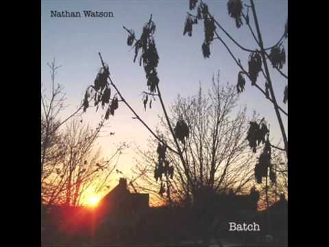 Nathan Watson - Batch [FULL EP ALBUM]