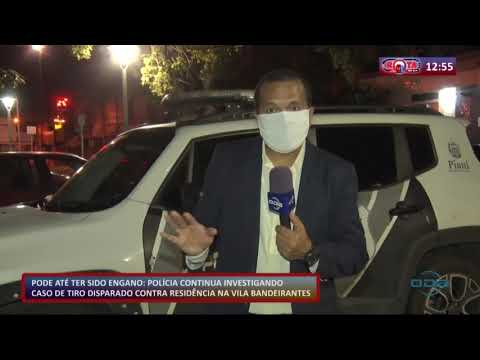 PoliÌcia investiga caso de tiro disparado contra resideÌ‚ncia na Vila Bandeirantes (27 05 20)