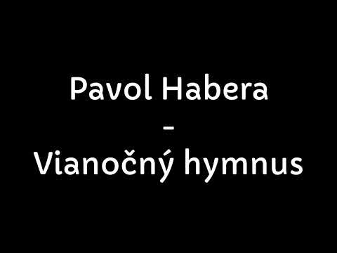 Pavol Habera - Vianočný hymnus (Text)