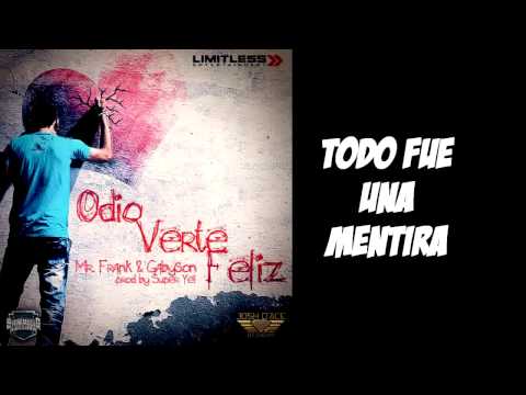 Mr. Frank y Gabyson - Odio Verte Feliz - (Video Lyrics) LETRA