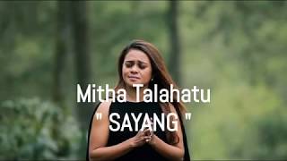 Download lagu Mitha Talahatu - Sayang Lyrics🎵 mp3